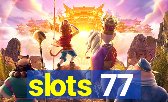 slots 77